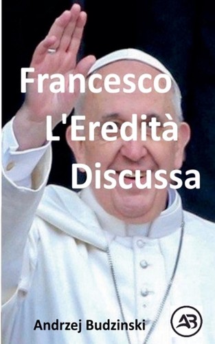 Francesco eredit discussa - l'eredit,